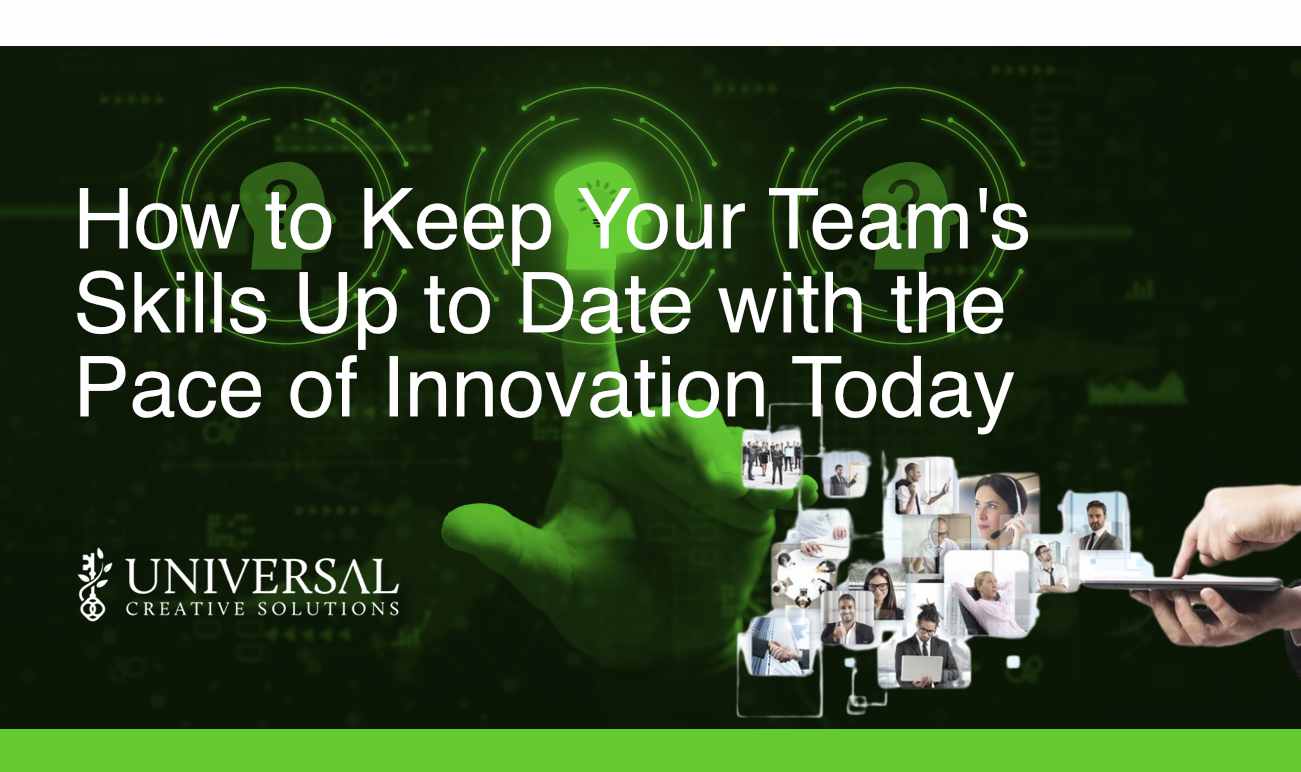How to Keep Your Team's Skills Up to Date with the Pace of Innovation Today